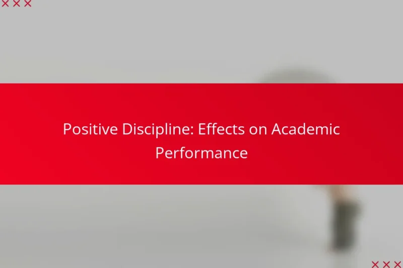 Positive Discipline: Effects on Academic Performance