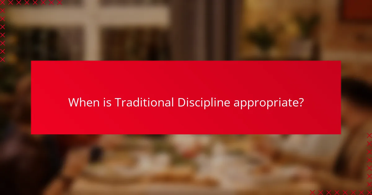When is Traditional Discipline appropriate?